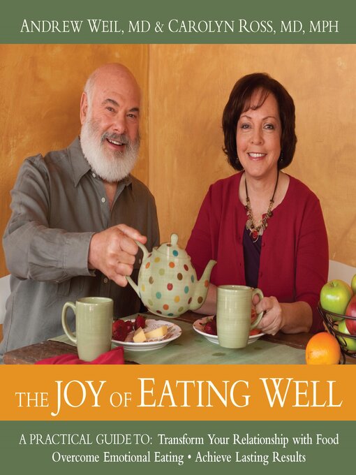 Title details for The Joy of Eating Well by Andrew Weil, MD - Wait list